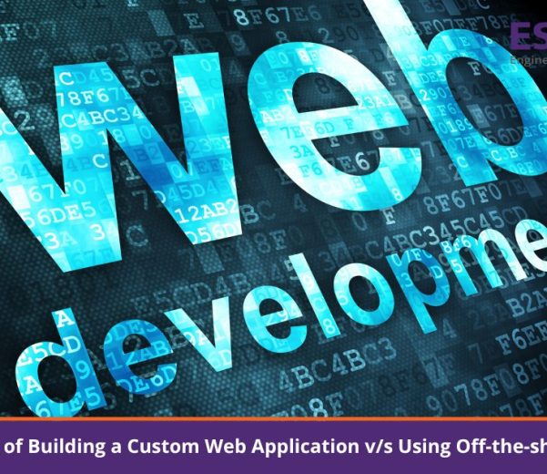 The Benefits of Building a Custom Web Application versus using off-the-shelf software