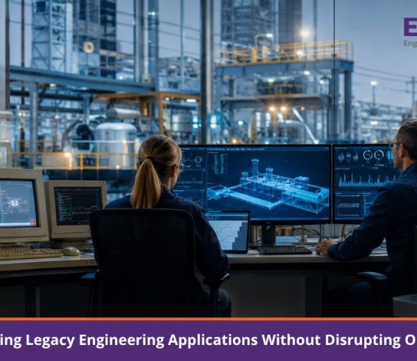 Modernizing Legacy Engineering Applications Without Disrupting Operations
